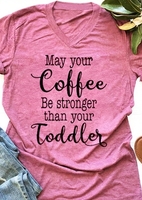 May Your Coffee Be Stronger Than Your Toddler T-Shirt Tee