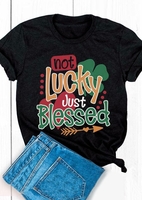 Not Lucky Just Blessed St Patricks Day T-Shirt Tee